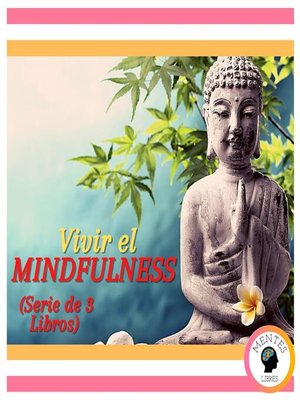cover image of Vivir el MINDFULNESS (Serie de 3 Libros)
